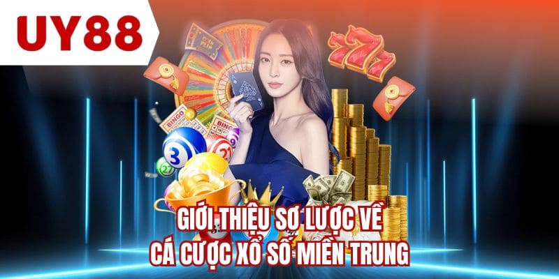 Giới thiệu sơ lược về cá cược xổ số Miền Trung