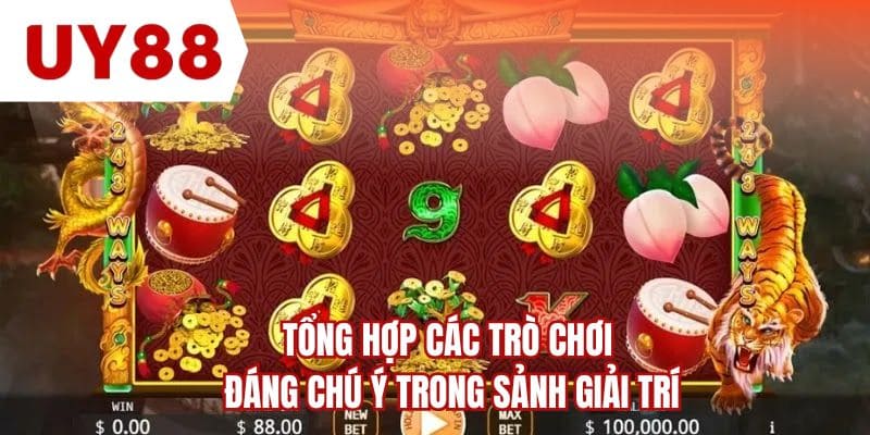 Tổng hợp các trò chơi đáng chú ý trong sảnh giải trí